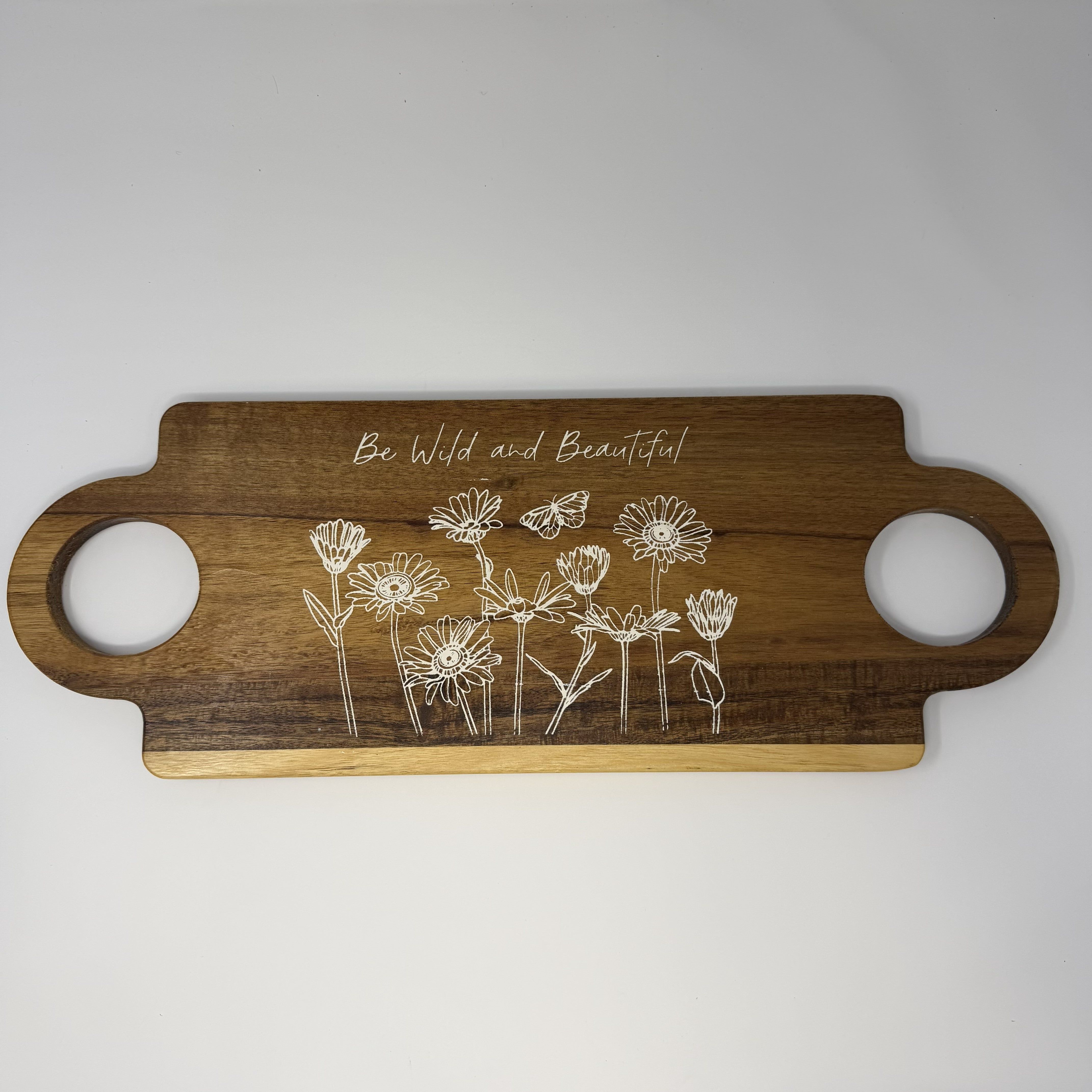 "Be Wild and Beautiful" Floral Cutting Board